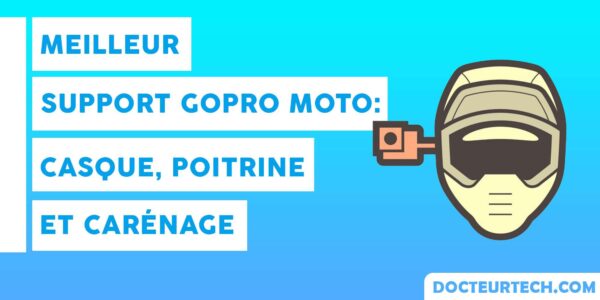 Meilleur Support GoPro Moto: Casque, Poitrine et Carénage